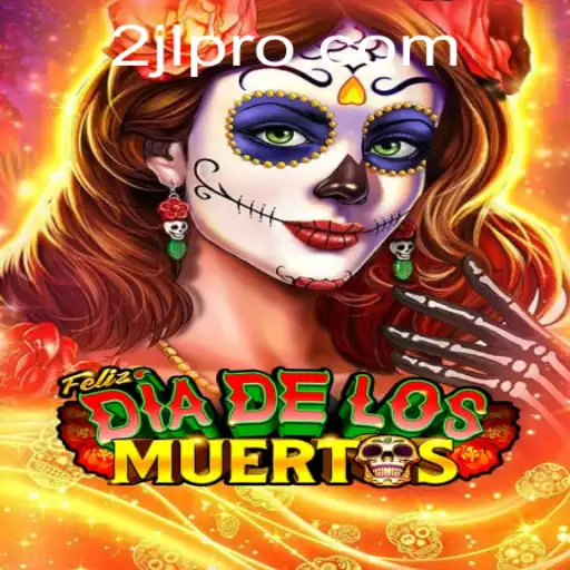 FelizDiadelos: Experience the Excitement with 2JL