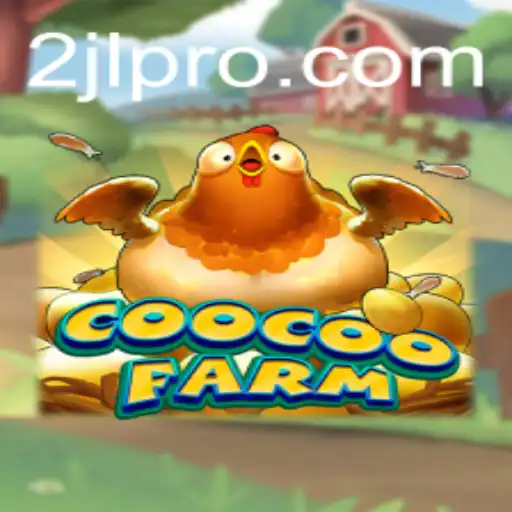 Explore the World of CooCooFarm: A New Gaming Sensation with '2JL'